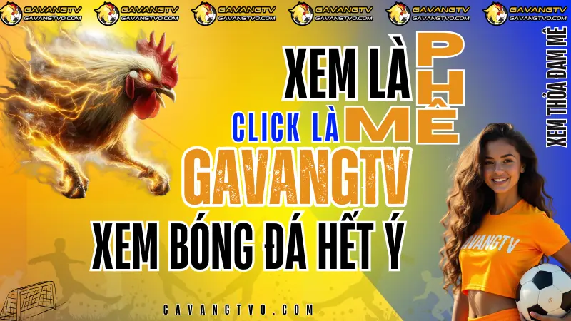gavangtv-xem-bong-da-truc-tiep-trai-nghiem-ux-ui-tot-nhat.webp
